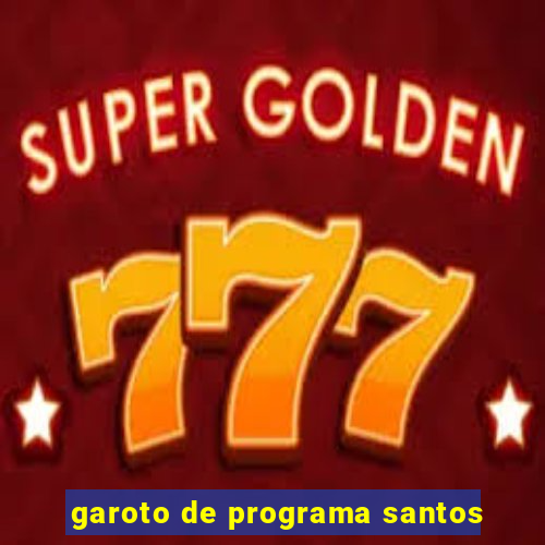 garoto de programa santos